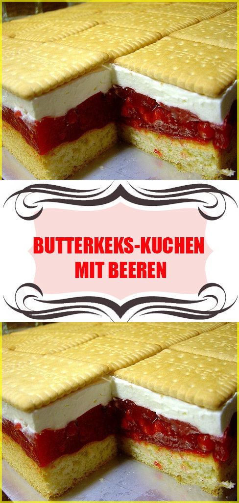 Butterkeks Kuchen mit Beeren