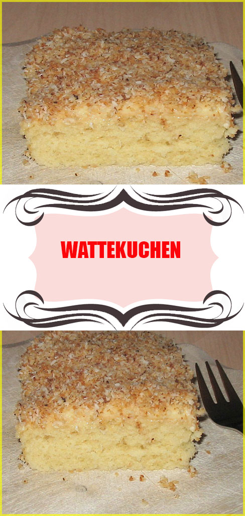 Wattekuchen Rezept 6 Wattekuchen