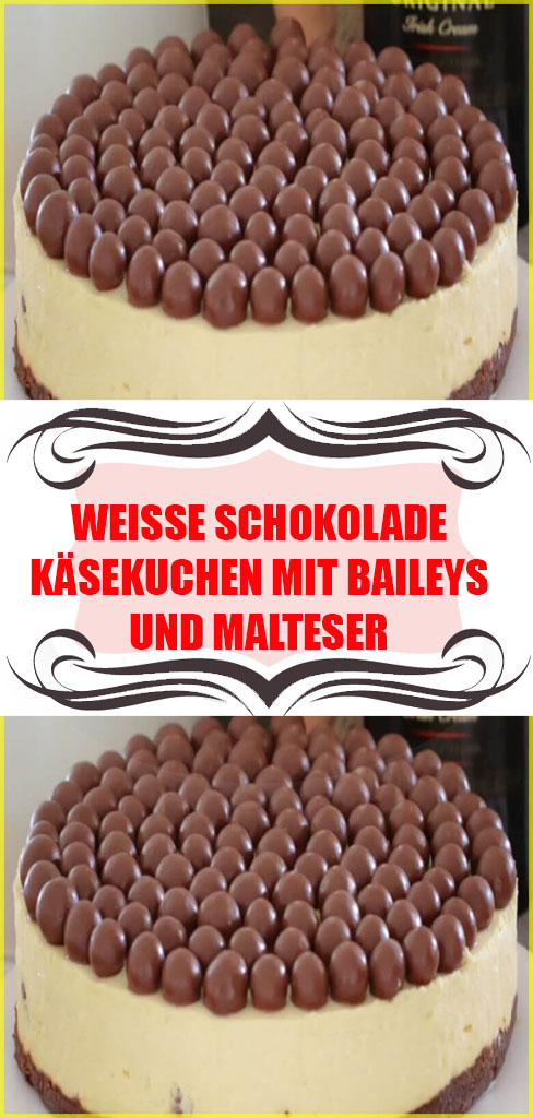 weiße Schokolade Käsekuchen mit Baileys und Malteser