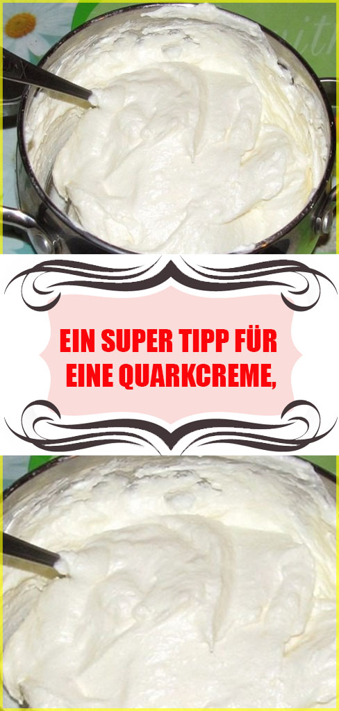 Ein super Tipp für eine Quarkcreme, die für alle süßen Leckereien geeignet ist