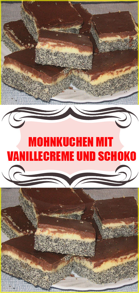Mohnkuchen mit Vanillecreme und Schoko 