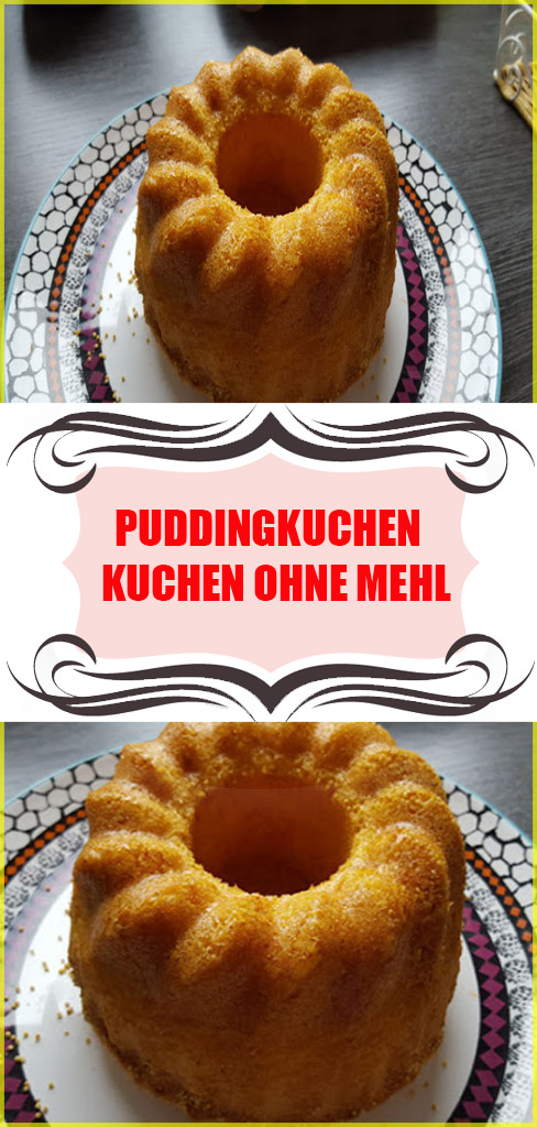 Puddingkuchen Kuchen ohne Mehl